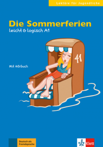 Die SommerferienDeutsche Lektüre A1. Buch mit Audio-CD